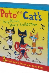 Книга Pete the Cat's Sing-Along Story Collection