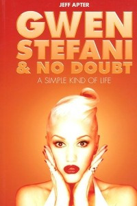 Книга Gwen Stefani & No Doubt: A Simple Kind of Life
