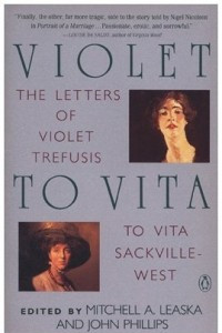 Книга Violet to Vita : The Letters of Violet Trefusis to Vita Sackville-West, 1910-1921