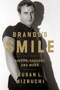 Книга Brando's Smile: His Life, Thought, and Work