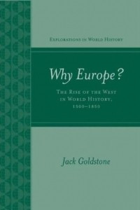 Книга Why Europe? The Rise Of The West In World History 1500-1850