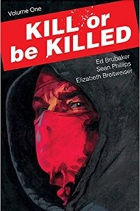 Книга Kill or Be Killed Volume 1