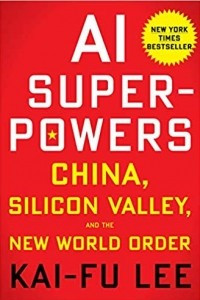 Книга AI Superpowers: China, Silicon Valley, and the New World Order