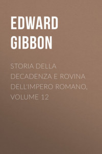 Книга Storia della decadenza e rovina dell'impero romano, volume 12