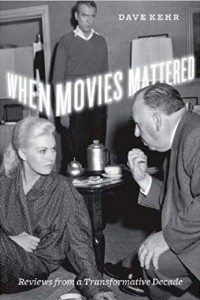 Книга When Movies Mattered: Reviews from a Transformative Decade