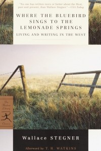 Книга Where the Bluebird Sings to the Lemonade Springs: Living and Writing in the West