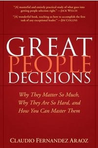 Книга Great People Decisions: Why They Matter So Much, Why They are So Hard, and How You Can Master Them