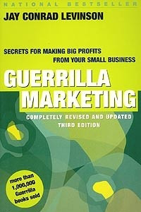 Книга Guerrilla Marketing: Secrets for Making Big Profits from Your Small Business