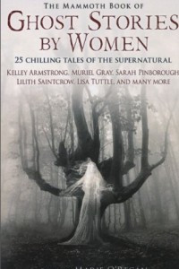 Книга The Mammoth Book of Ghost Stories by Women