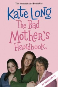 Книга The Bad Mother's Handbook