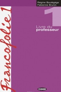 Книга Francofolie 1: Livre du professeur