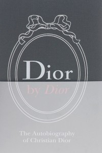 Книга Dior by Dior: The Autobiography of Christian Dior