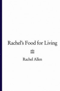 Книга Rachel’s Food for Living