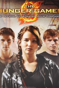 Книга The Hunger Games: Official Illustrated Movie Companion