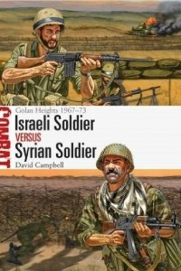 Книга Israeli Soldier vs Syrian Soldier: Golan Heights 1967–73