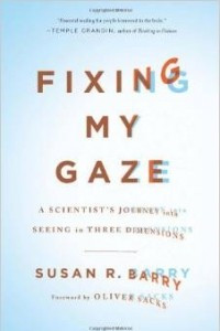 Книга Fixing My Gaze: A Scientist's Journey into Seeing in Three Dimensions