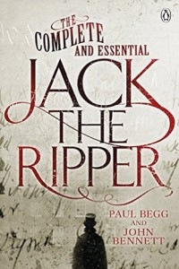 Книга The Complete and Essential Jack the Ripper