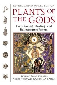 Книга Plants of the Gods: Their Sacred, Healing, and Hallucinogenic Powers