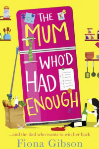 Книга The Mum Who’d Had Enough: A laugh out loud romantic comedy perfect for fans of Why Mummy Drinks