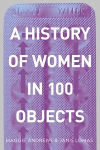 Книга A History of Women in 100 Objects