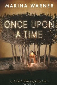 Книга Once Upon a Time: A Short History of Fairy Tale
