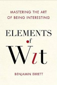 Книга Elements of Wit: Mastering the Art of Being Interesting