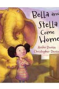 Книга Bella and Stella Come Home