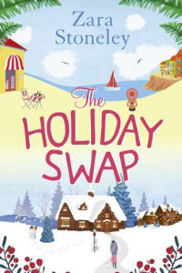 Книга The Holiday Swap: The perfect feel good romance for fans of the Christmas movie The Holiday