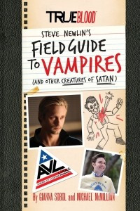 Книга True Blood: Steve Newlin’s Field Guide to Vampires (And Other Creatures of Satan)