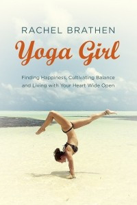 Книга Yoga Girl: Finding Happiness, Cultivating Balance and Living with Your Heart Wide Open