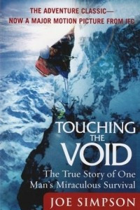 Книга Touching the Void: The True Story of One Man's Miraculous Survival