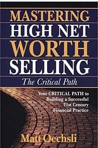 Книга Mastering High Net Worth Selling: The Critical Path