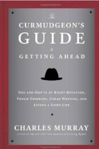 Книга The Curmudgeon's Guide to Getting Ahead: Dos and Don'ts of Right Behavior, Tough Thinking, Clear Writing, and Living a Good Life