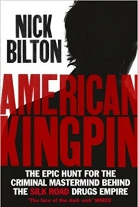 Книга American Kingpin: The Epic Hunt for the Criminal Mastermind Behind the Silk Road