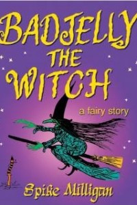 Книга Badjelly The Witch: A Fairy Story
