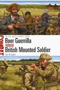 Книга Boer Guerrilla vs British Mounted Soldier: South Africa 1880–1902