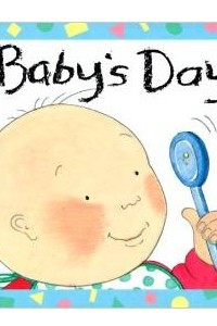 Книга Baby's Day (Baby and Toddler Board Books)