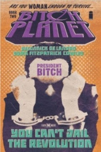 Книга Bitch Planet, Vol 2: President Bitch
