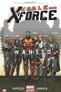 Cable and X-Force, Vol. 1: Wanted