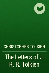Книга The Letters of J. R. R. Tolkien