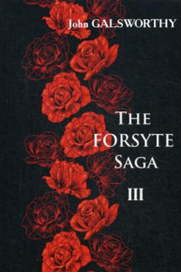 Книга The Forsyte Saga. В 3 т. T. 3. = Сага о Форсайтах: роман-сага на англ.яз