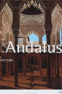 Книга Andalusia: Art & Architecture