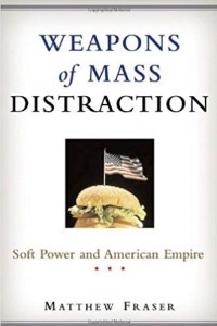 Книга Weapons of Mass Distraction: Soft Power and American Empire