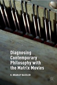 Книга Diagnosing Contemporary Philosophy with the Matrix Movies