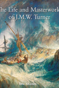 Книга The Life and Masterworks of J.M.W. Turner
