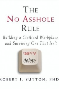Книга The No Asshole Rule