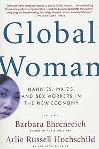 Книга Global Woman: Nannies, Maids, and Sex Workers in the New Economy