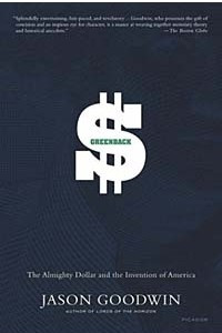 Greenback : The Almighty Dollar and the Invention of America