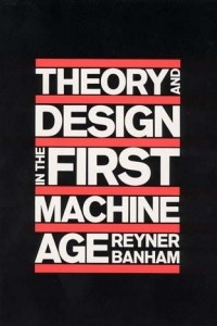 Книга Theory & Design in the First Machine Age