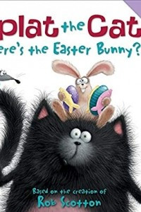 Книга Splat the Cat: Where's the Easter Bunny?